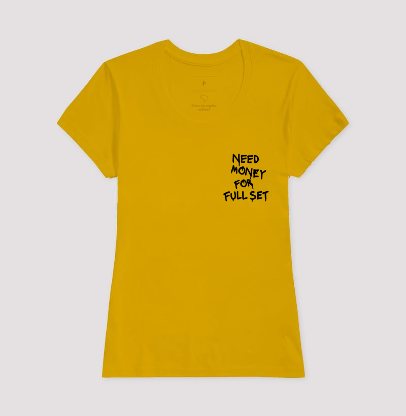 Need Money For Full Set - No Peito - Imagem 18
