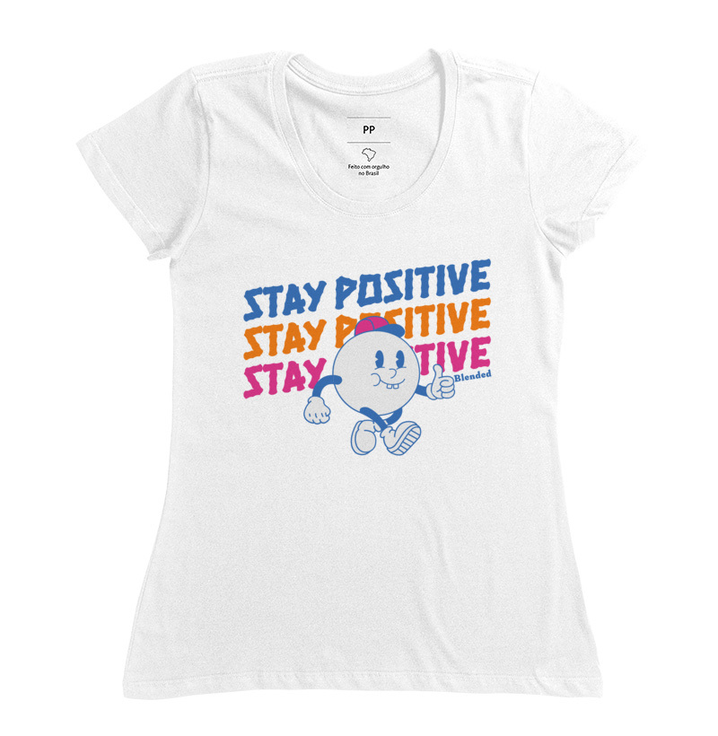 Camiseta Feminina - Stay Positive