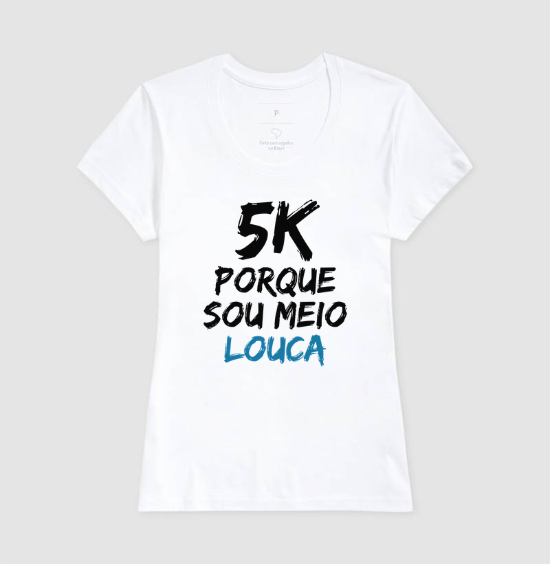 5K Porque sou meio louca - Imagem 7