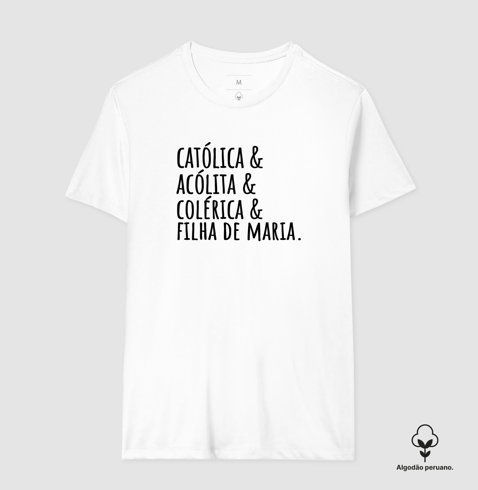 Católica & Acólita & Colérica & Filha de Maria - Algodão Peruano - Imagem 3