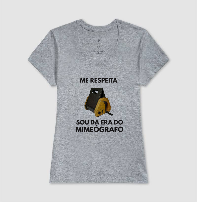 Me Respeita Sou da Era do Mimeógrafo - Nova - Imagem 10