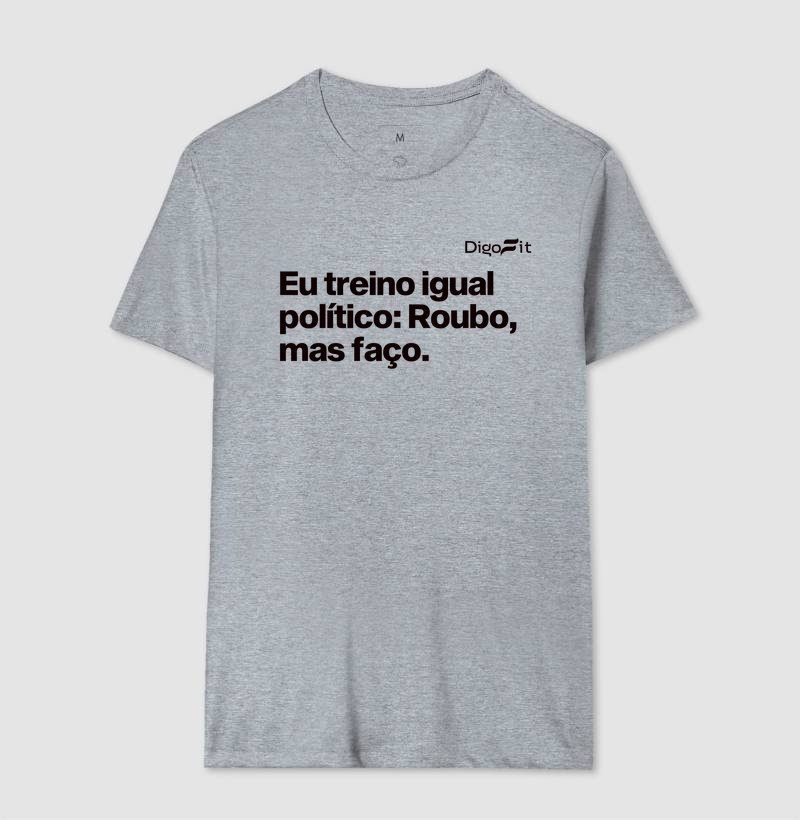CAMISETA ACADEMIA EU TREINO IGUAL POLÍTICO - Imagem 8
