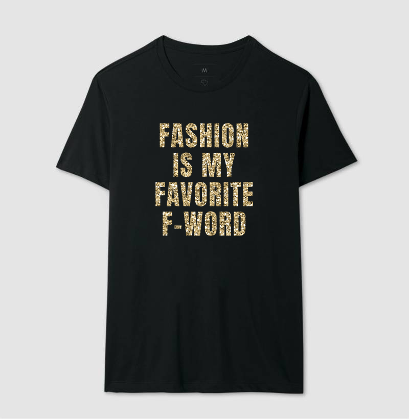 Camiseta 'Fashion is My Favorite F-Word'  - Imagem 2