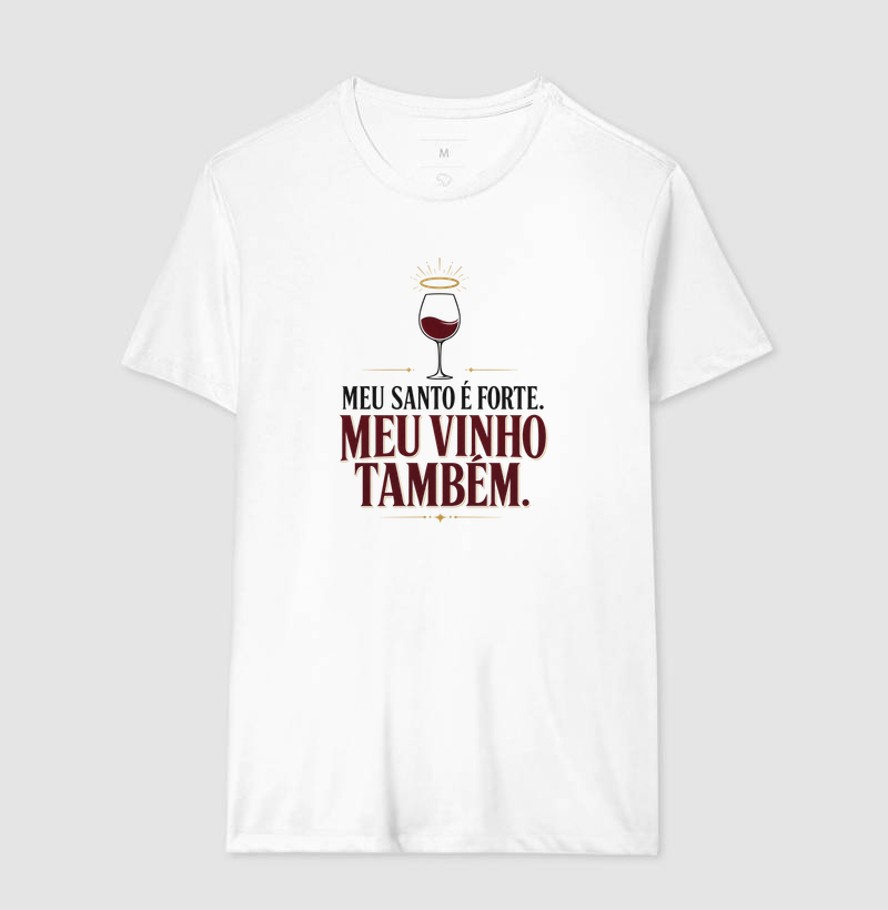 Camiseta Meu Santo é Forte! Meu Vinho também! - Imagem 4