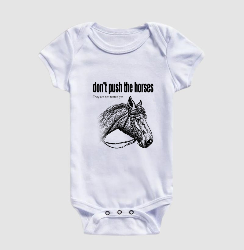 Don't Push the Horses | They Are Not Tested Yet | Go Horse - Imagem 3