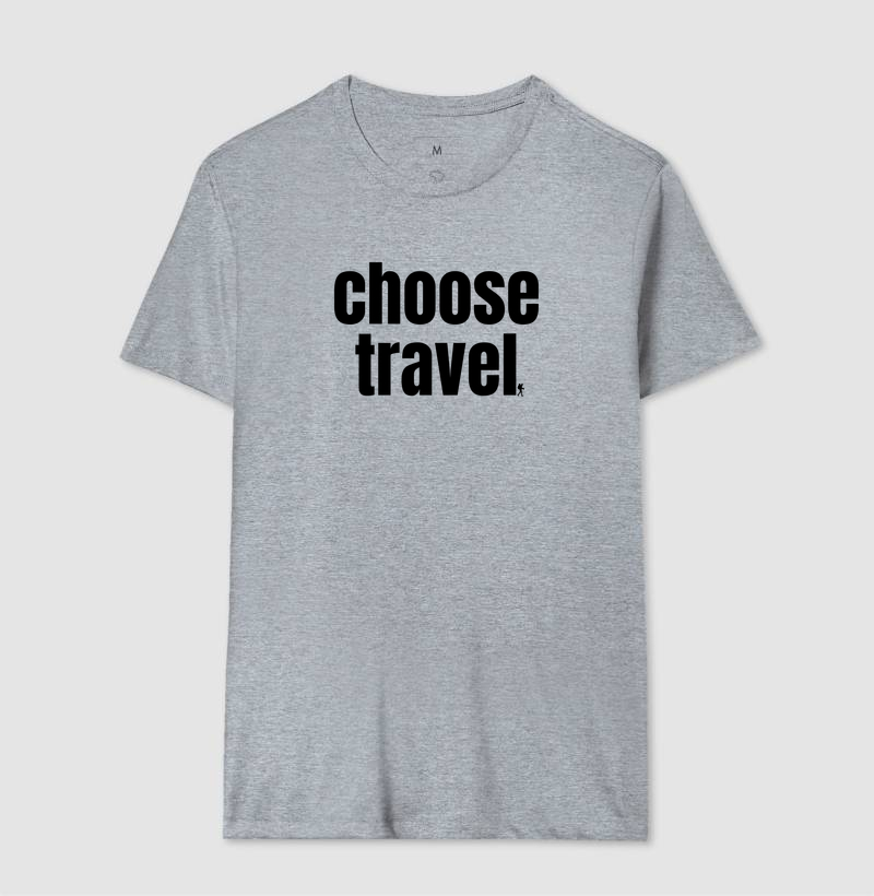 Camiseta Choose Travel | Frase Viagem Bold Minimalista | Colecao Viciados em Viagem - Imagem 11