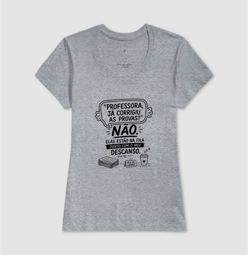 Camiseta Feminina Algodão Corrigiu As Provas  - Imagem 9