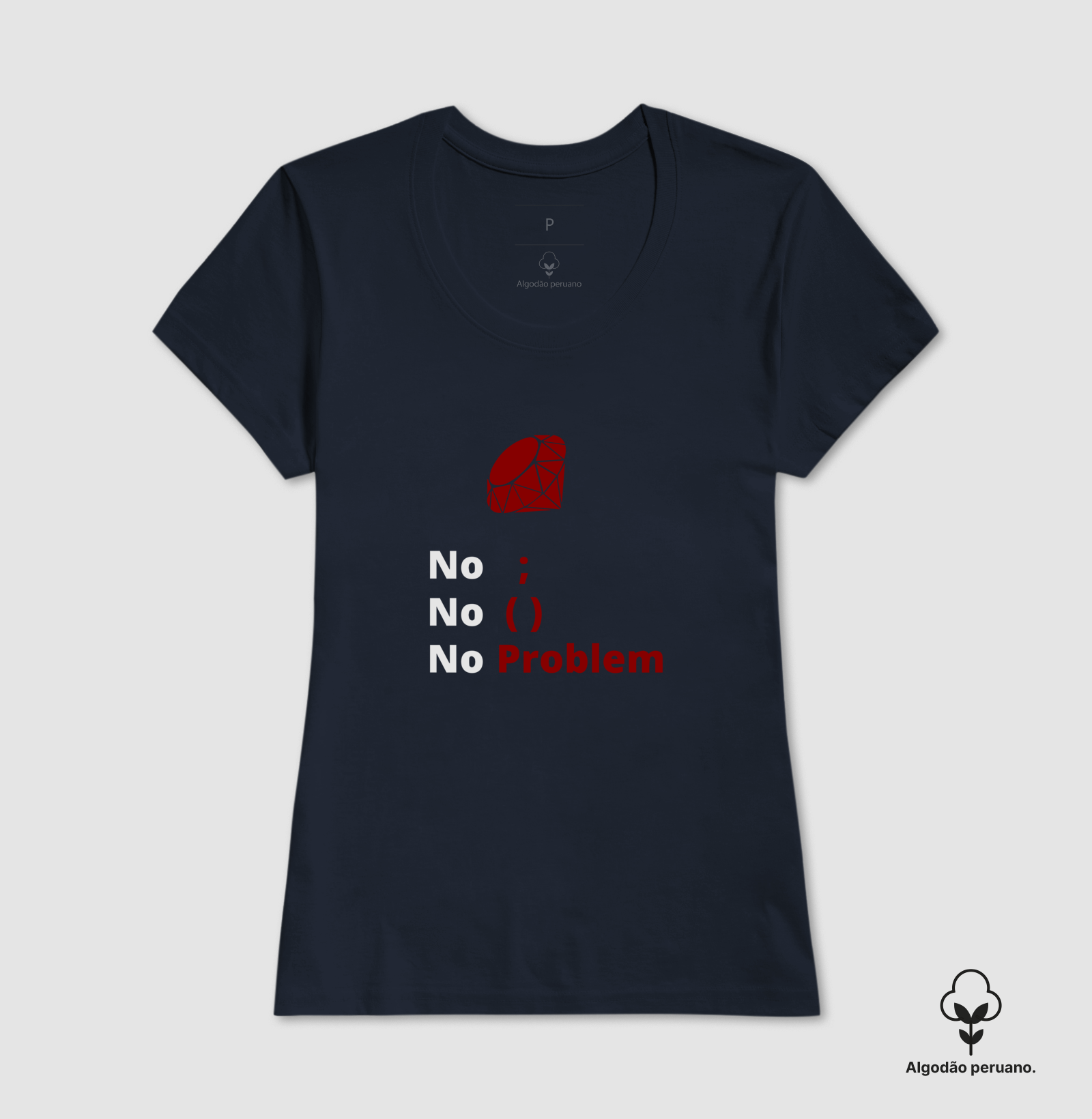 Camiseta Premium - Ruby No Problem - Camiseta Algodão Peruano