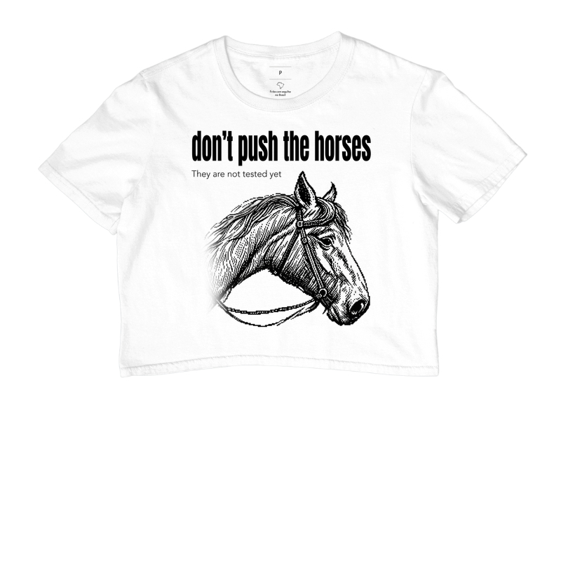Don't Push the Horses | They Are Not Tested Yet | Go Horse - Imagem 3