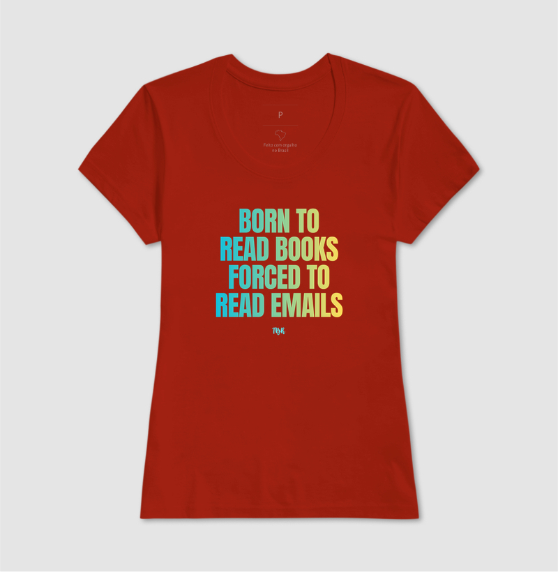 Born to Read Books, Forced to Read Emails - Imagem 11