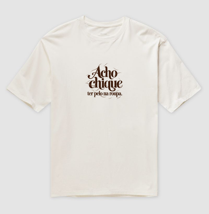Acho Chique Ter Pelo Na Roupa - Imagem 4