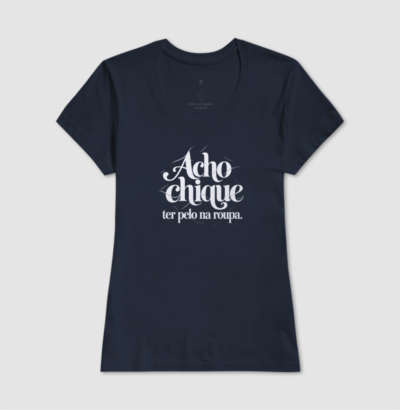 Acho Chique Ter Pelo Na Roupa - Imagem 7