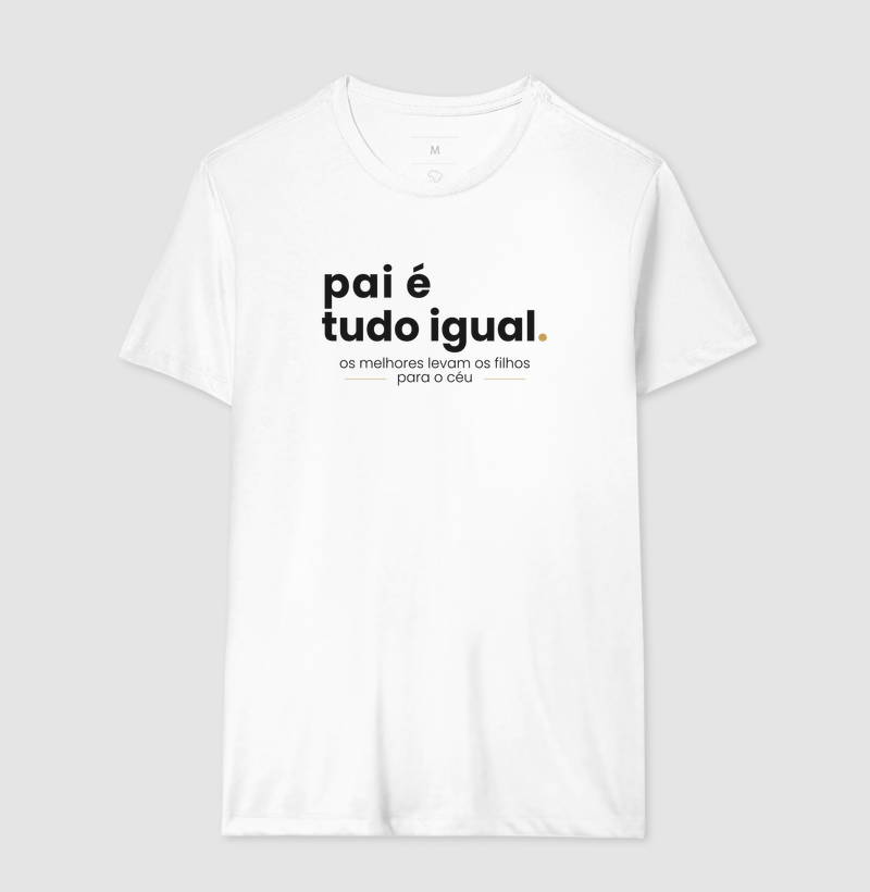 Camiseta Pai é Tudo Igual - Imagem 3