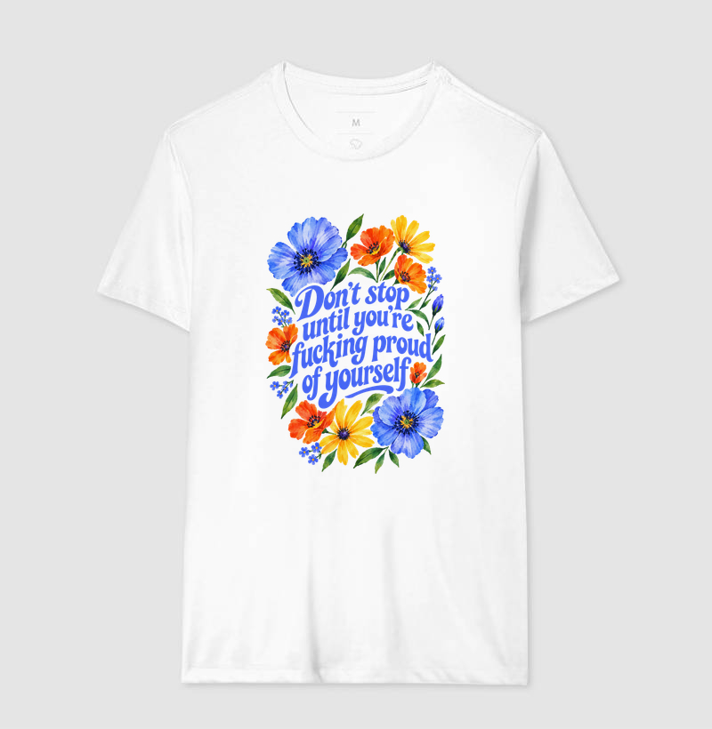Don´t stop until you're fucking proud of yourself.  - Imagem 2