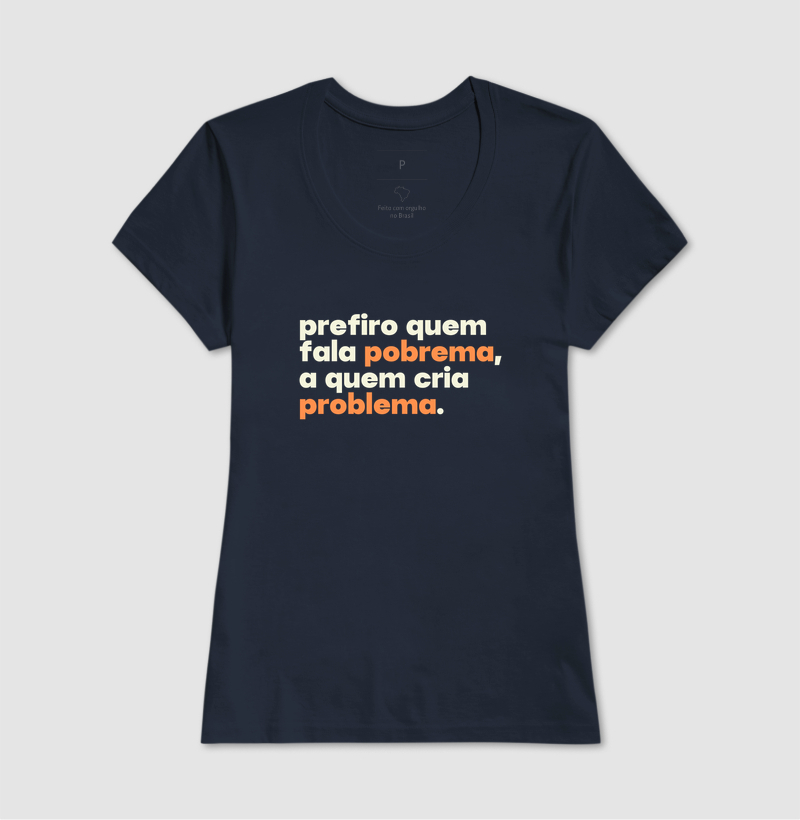 Prefiro quem fala pobrema, a quem cria problema. - Imagem 7