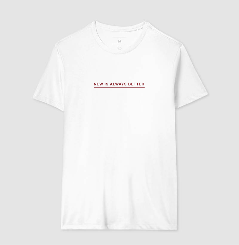 Camiseta NEW Is Always Better - Imagem 4