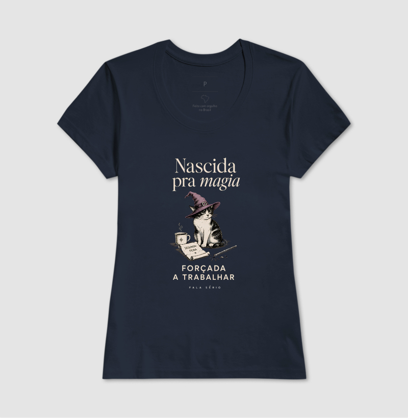 Camiseta Nascida Pra Magia, Forçada a Trabalhar  - Imagem 9