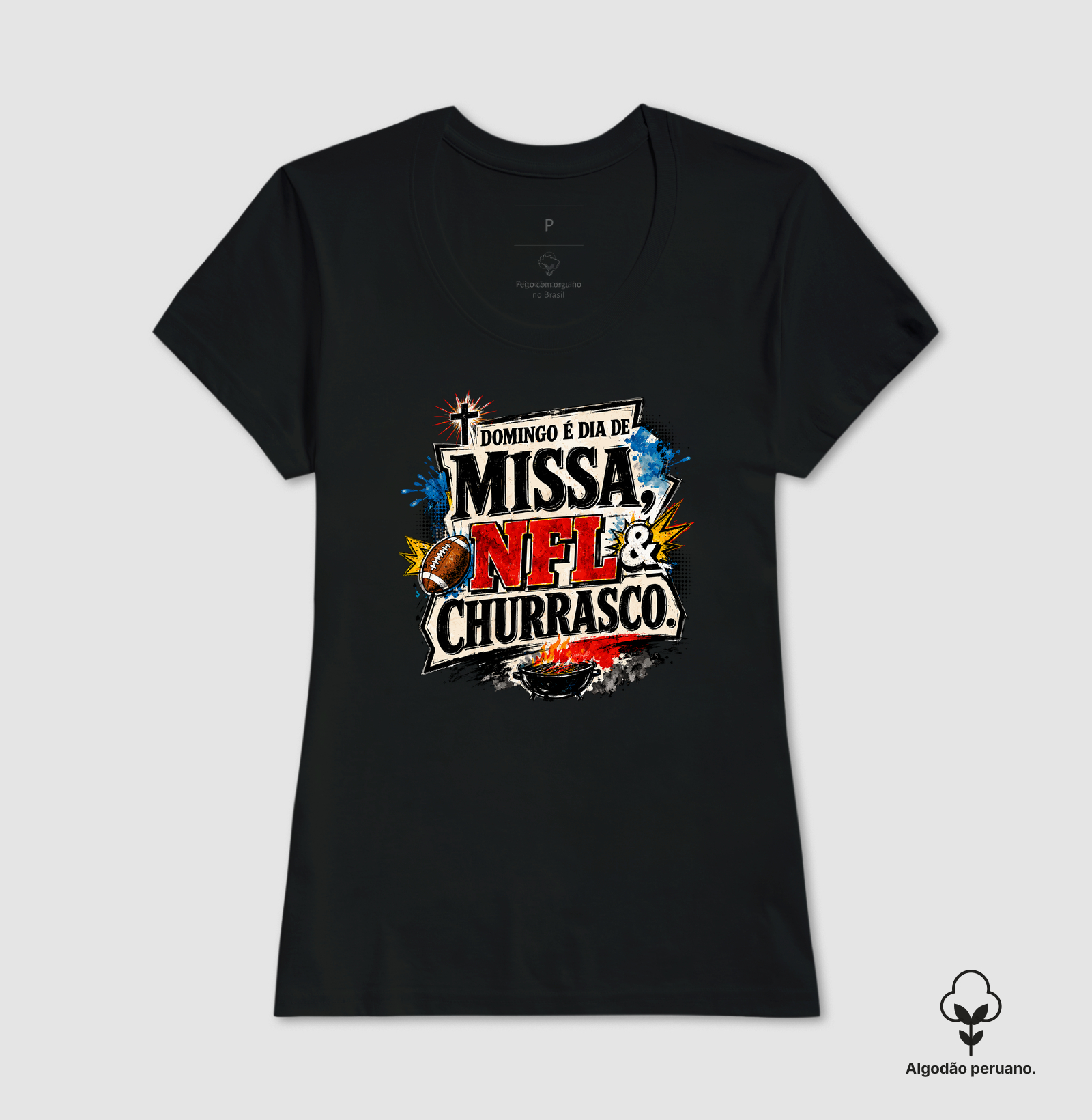Missa, NFL e Churrasco Streetwear - Algodão Peruano - Imagem 5