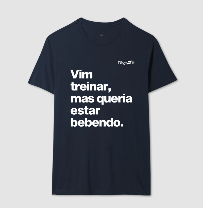 CAMISETA ACADEMIA VIM TREINAR MAS QUERIA ESTAR BEBENDO - Imagem 6