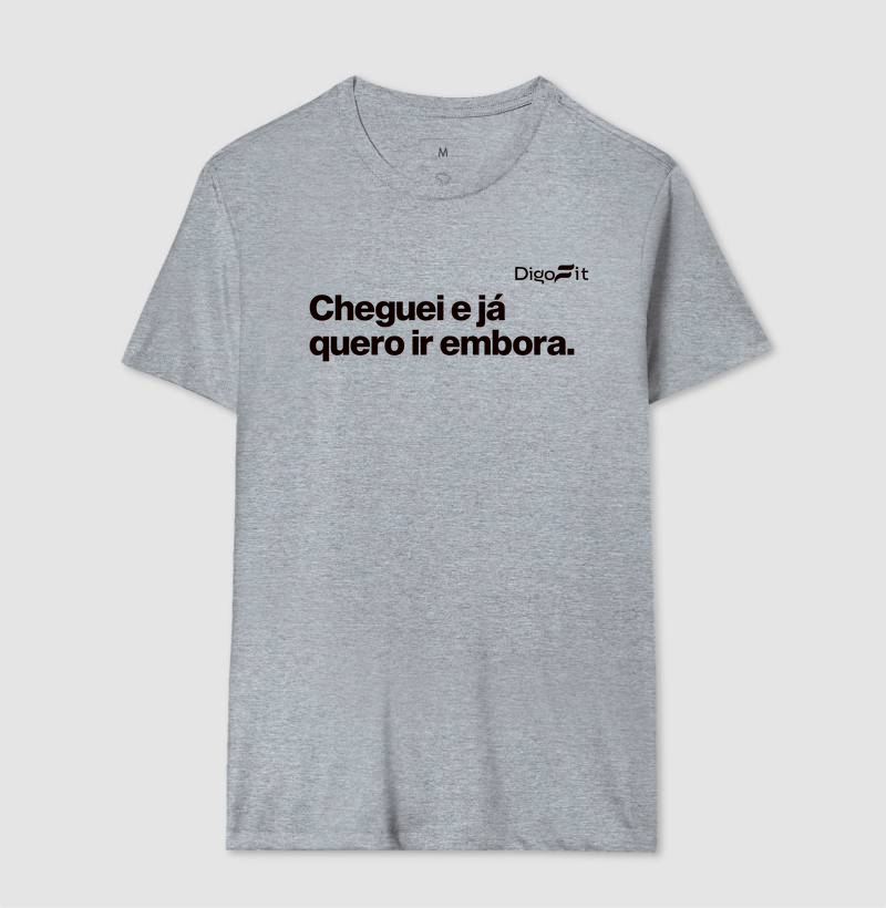 CAMISETA ACADEMIA CHEGUEI E JÁ QUERO IR EMBORA - Imagem 8