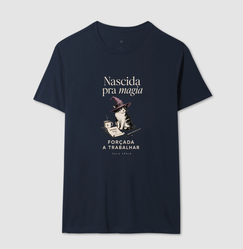 Camiseta Nascida Pra Magia, Forçada a Trabalhar  - Imagem 8