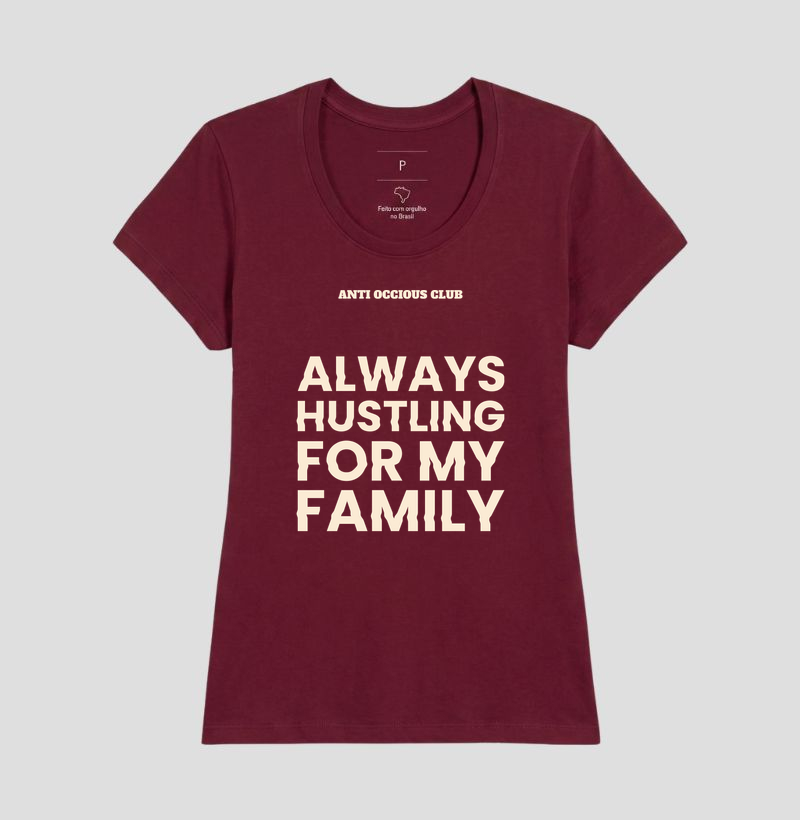 Camiseta - ALWAYS HUSTLING FOR MY FAMILY - Imagem 19