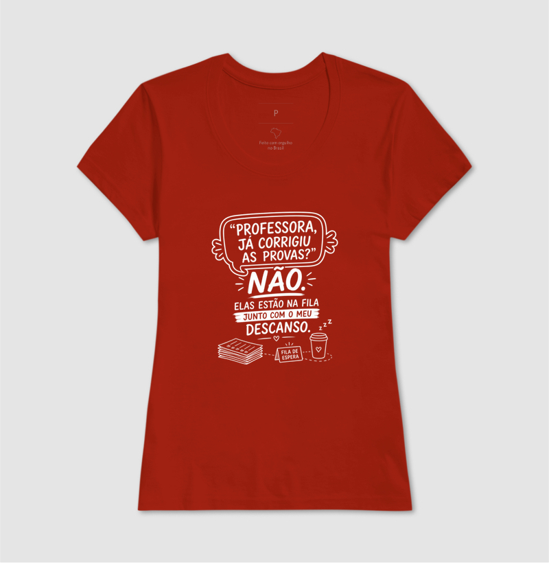 Camiseta Feminina Algodão Corrigiu As Provas  - Imagem 11
