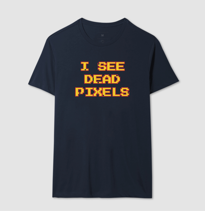 Camiseta I See Dead Pixels - Imagem 6