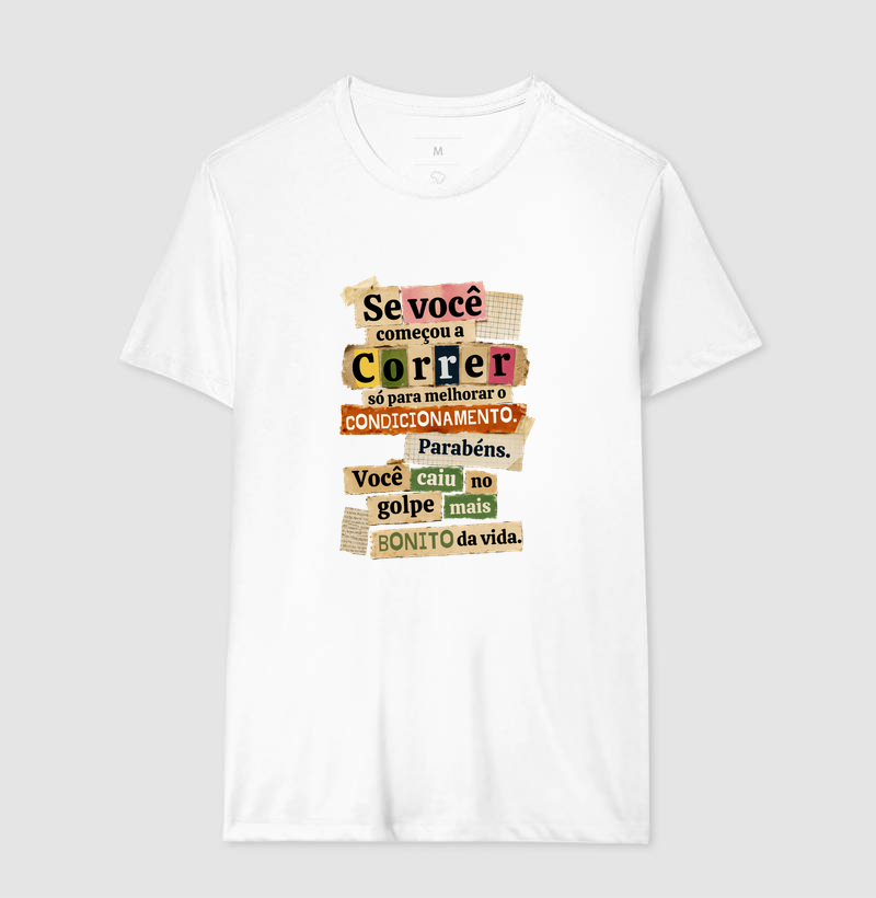 Camiseta Corrida - Se Você Começou A Correr Só Para Melhorar O Condicionamento - Imagem 4