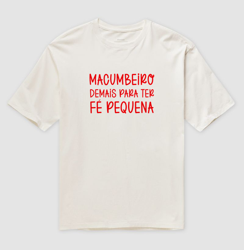 Oversized - Macumbeiro demais para ter fé pequena - Imagem 3