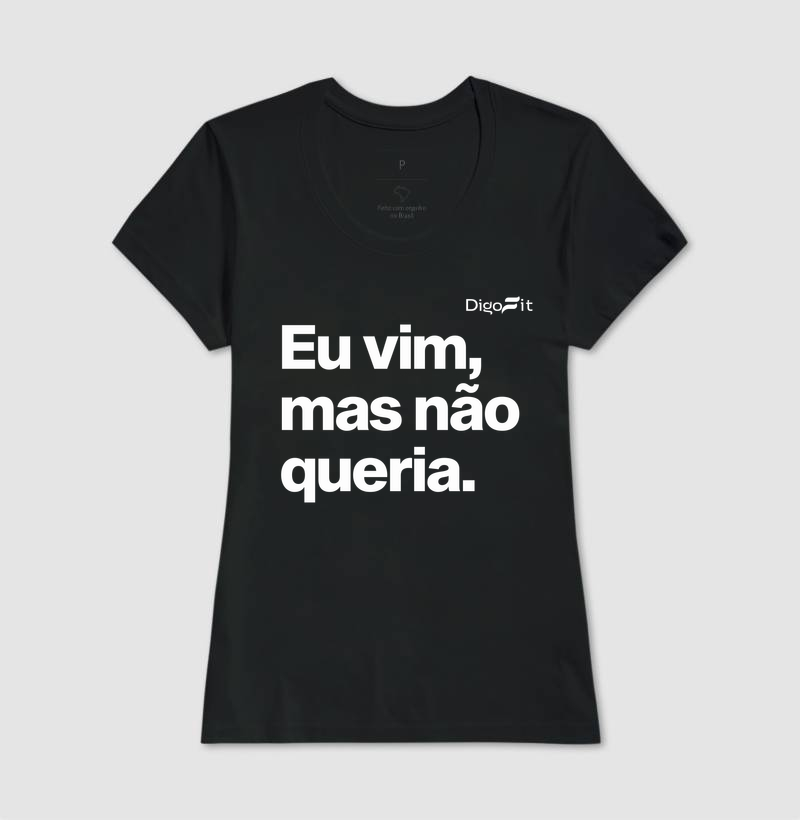 CAMISETA ACADEMIA EU VIM MAS NÃO QUERIA - Imagem 3