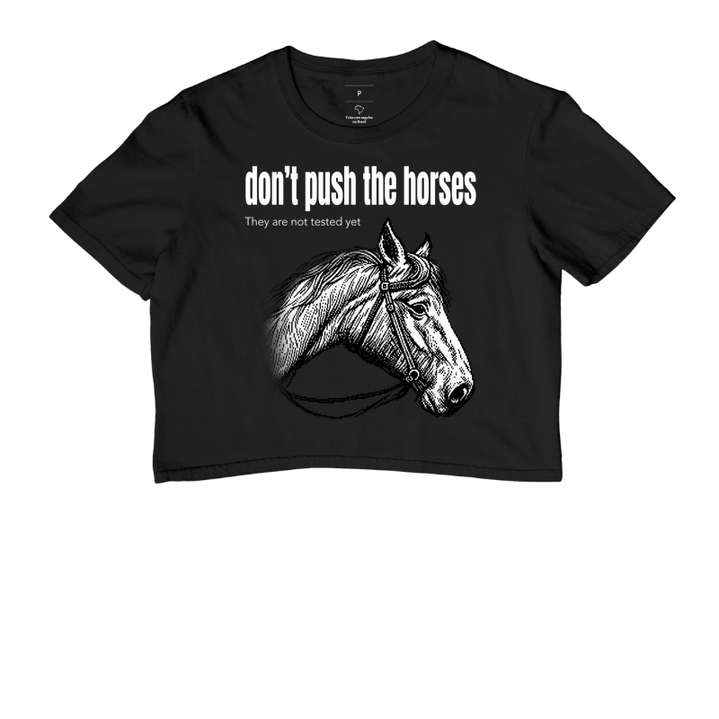 Don't Push the Horses | They Are Not Tested Yet | Go Horse - Imagem 2