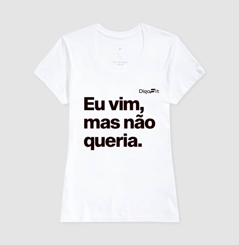 CAMISETA ACADEMIA EU VIM MAS NÃO QUERIA - Imagem 5