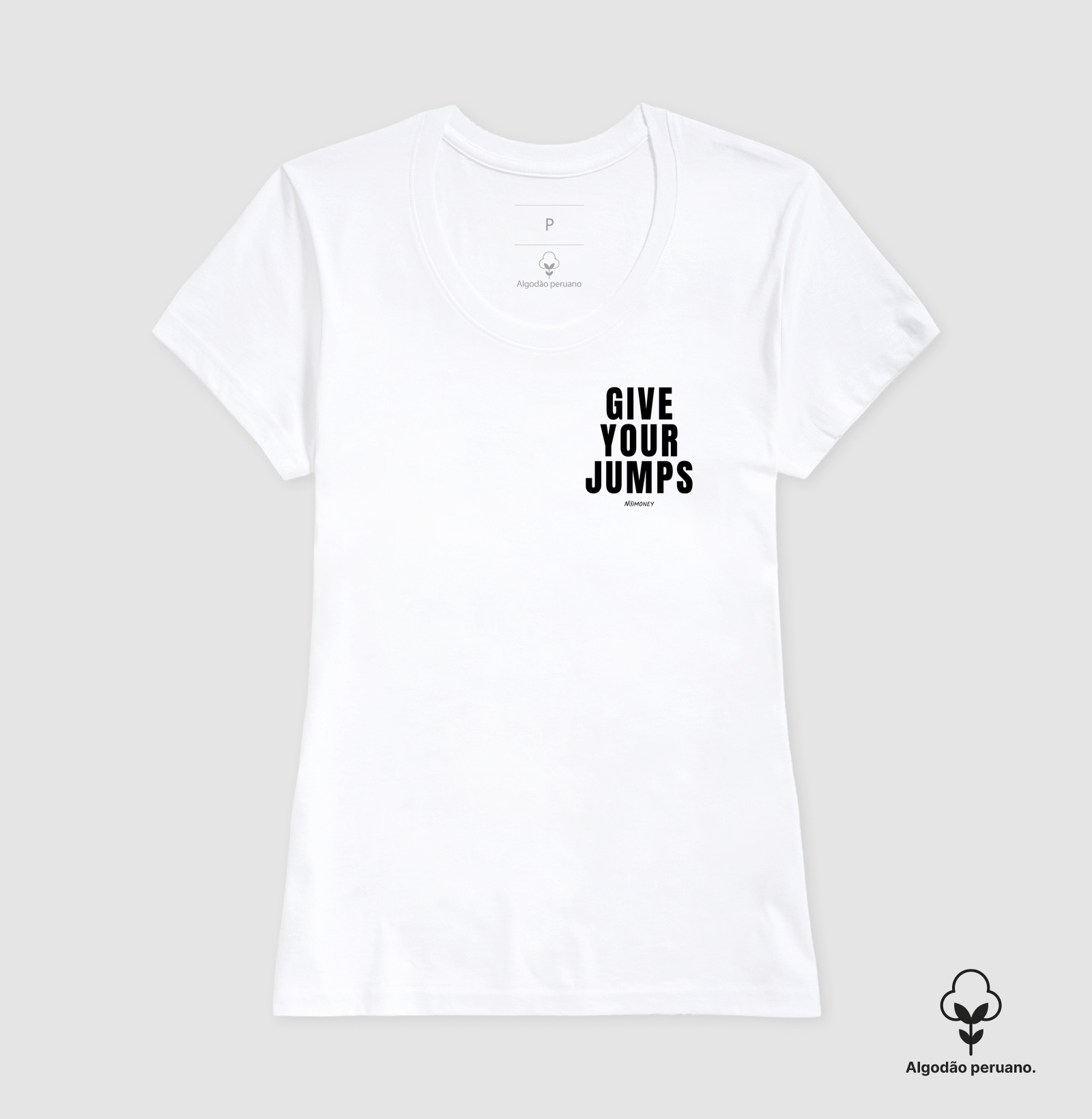 Camiseta Give Your Jumps - Algodão Peruano - Imagem 6