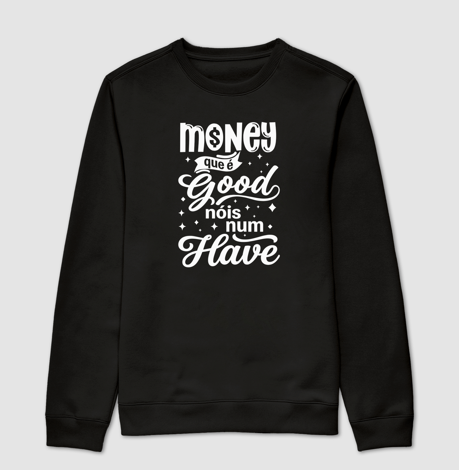 Money que é Good, Nóis num Have - Imagem 4