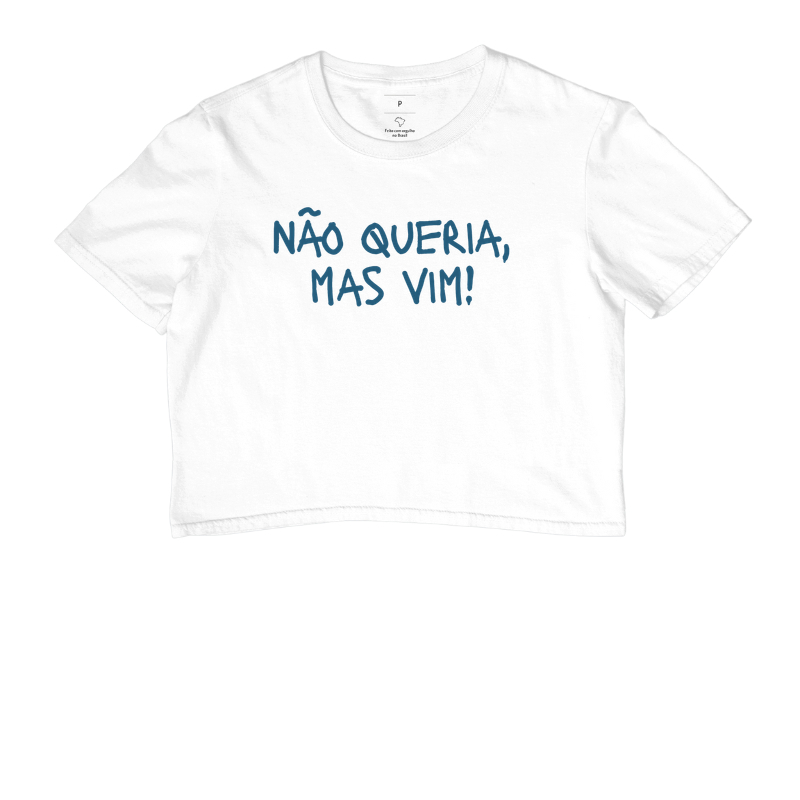 Não Queria, Mas Vim!