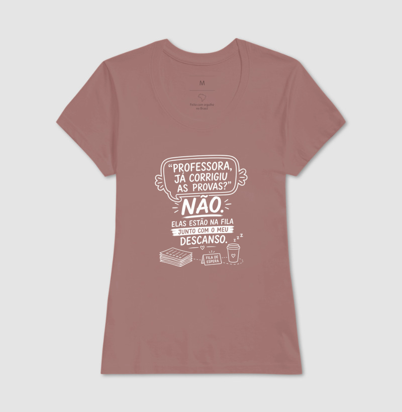 Camiseta Feminina Algodão Corrigiu As Provas  - Imagem 17