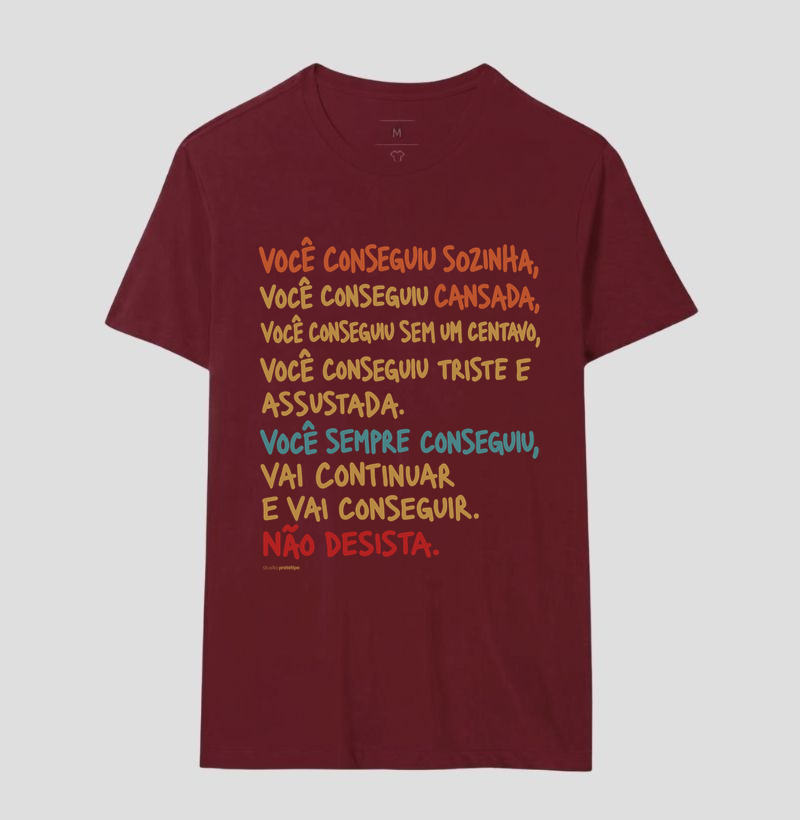 Camiseta Você Sempre Conseguiu, Não Desista - Imagem 12