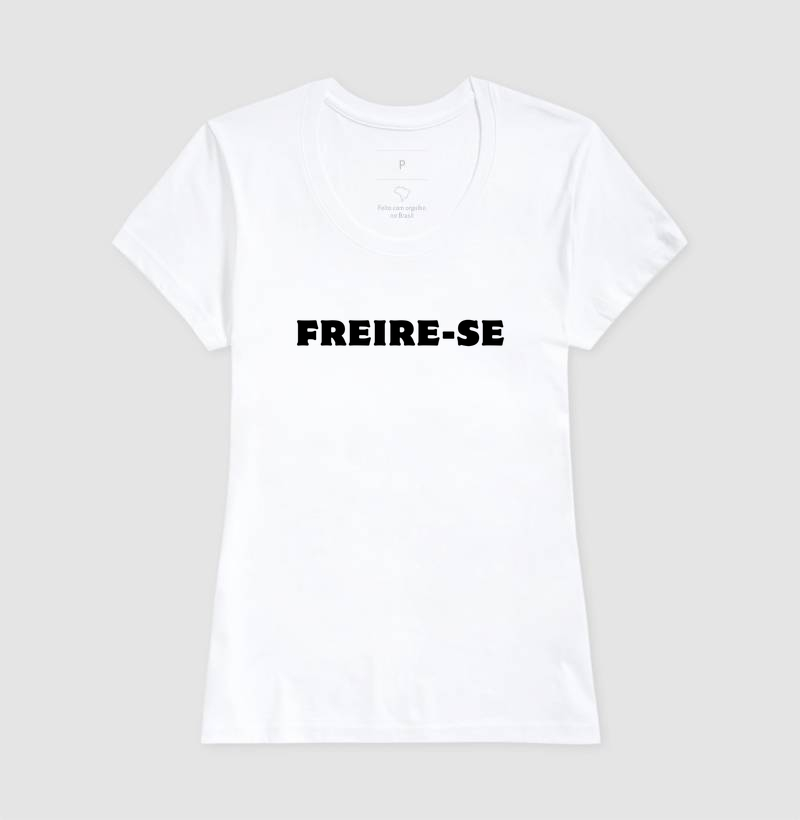 Camiseta Freire-se - Letras Pretas - Imagem 6