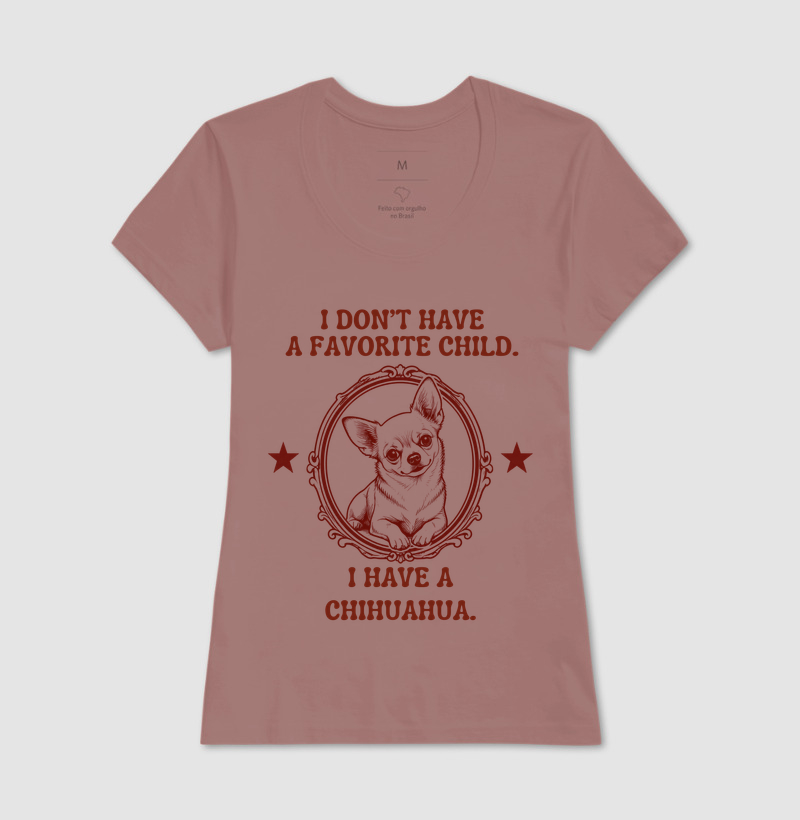 I dont have a favorite child. I have a chihuahua.  - Imagem 9