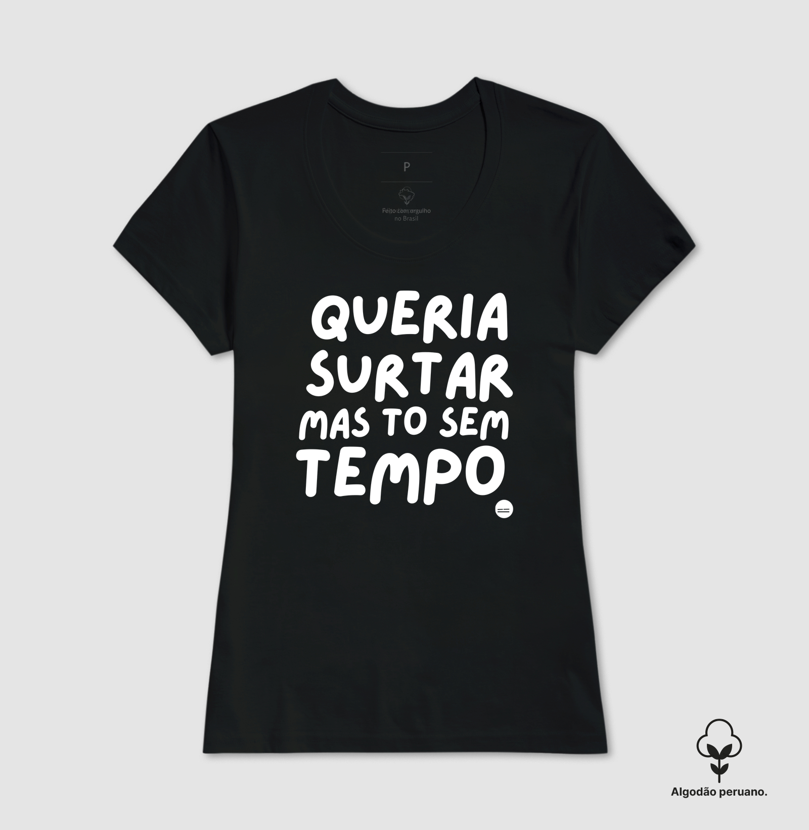 Camiseta | Queria surtar mas estou sem Tempo! - Imagem 3