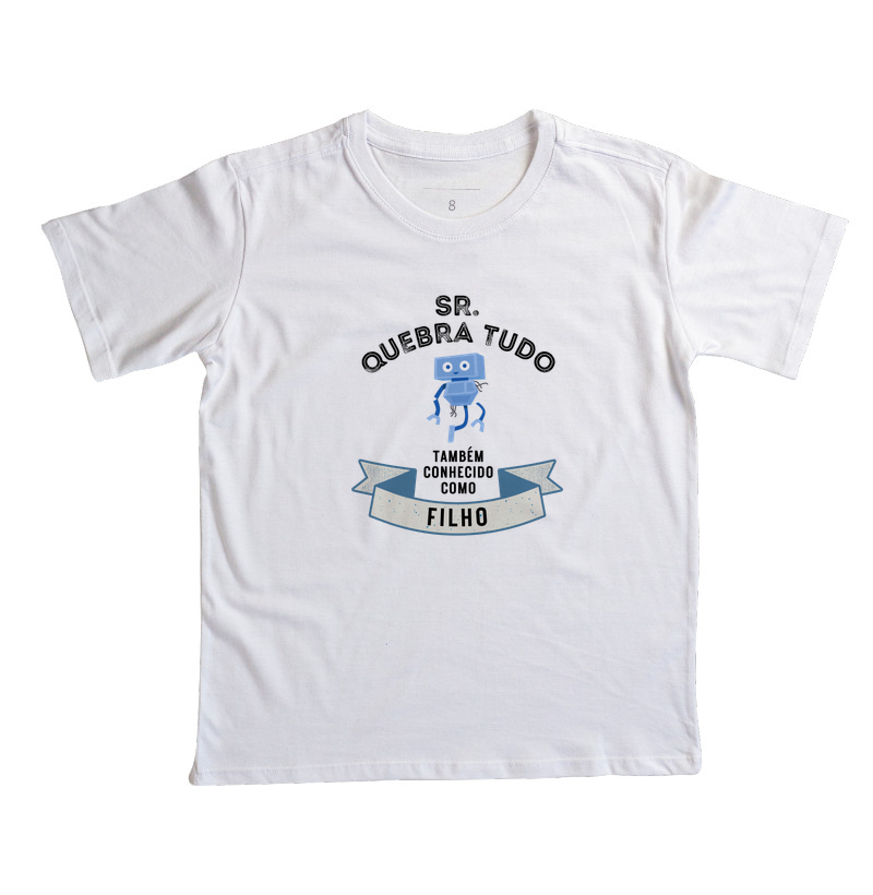 Camiseta Infantil Sr. Quebra Tudo - Filho - Imagem 9
