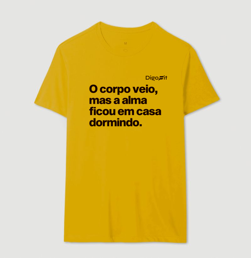 CAMISETA ACADEMIA O CORPO VEIO MAS A ALMA FICOU EM CASA - Imagem 14