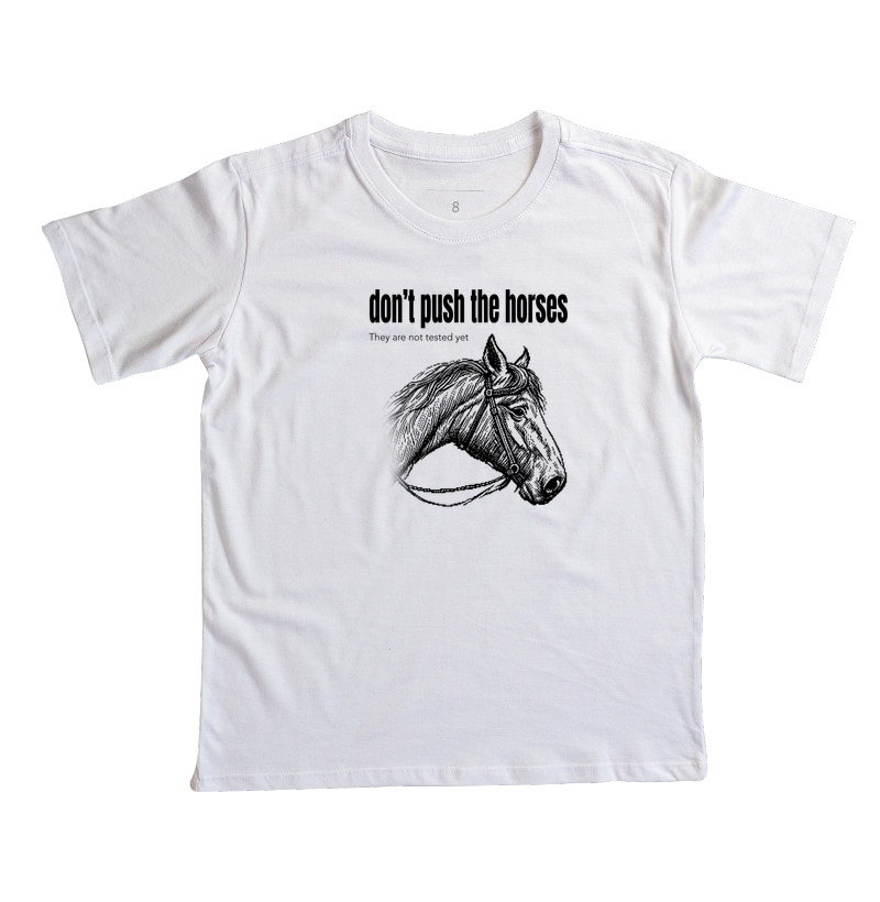 Don't Push the Horses | They Are Not Tested Yet | Go Horse - Imagem 6
