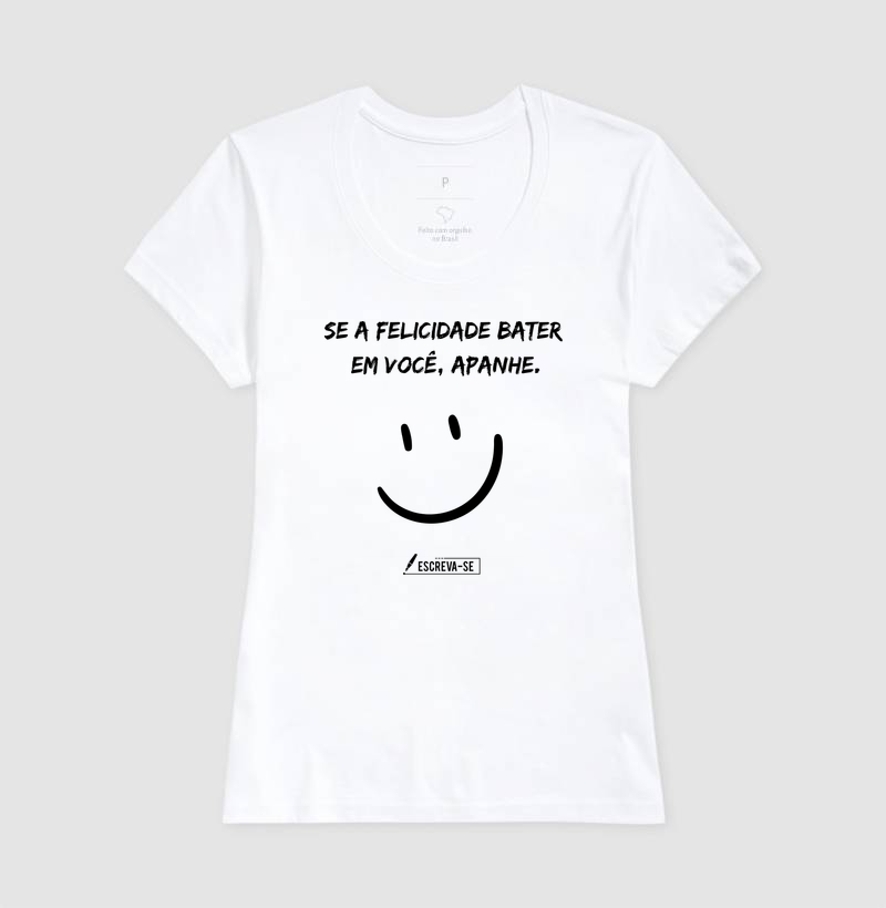Se a felicidade BATER, APANHE. - Imagem 6