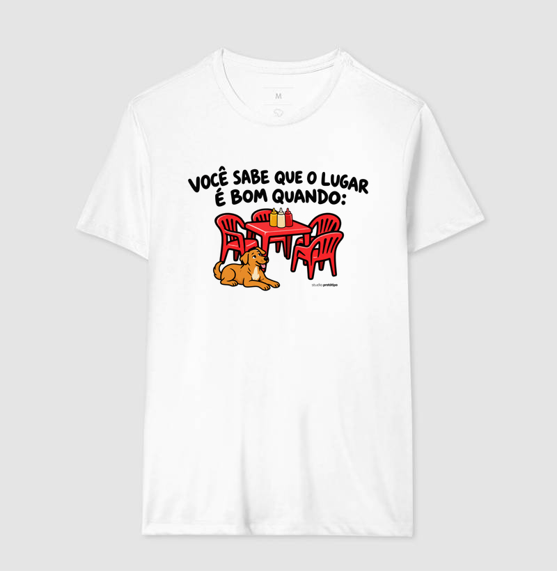 Camiseta Você Sabe Que o Lugar É Bom Quando - Imagem 4