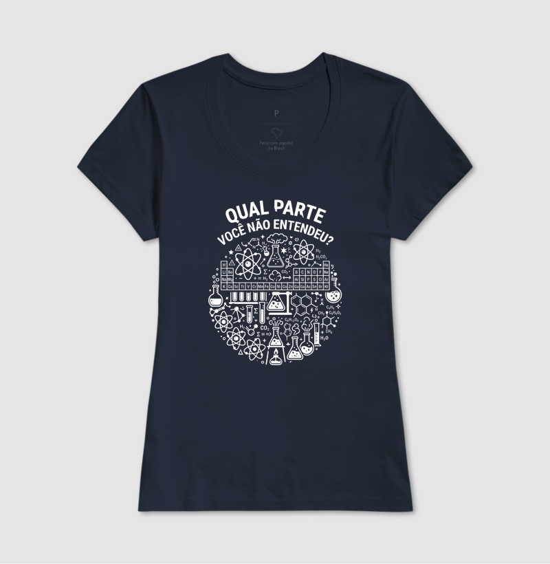 Camiseta Unissex Algodão Qual Parte Você Não Entendeu - Química  - Imagem 7