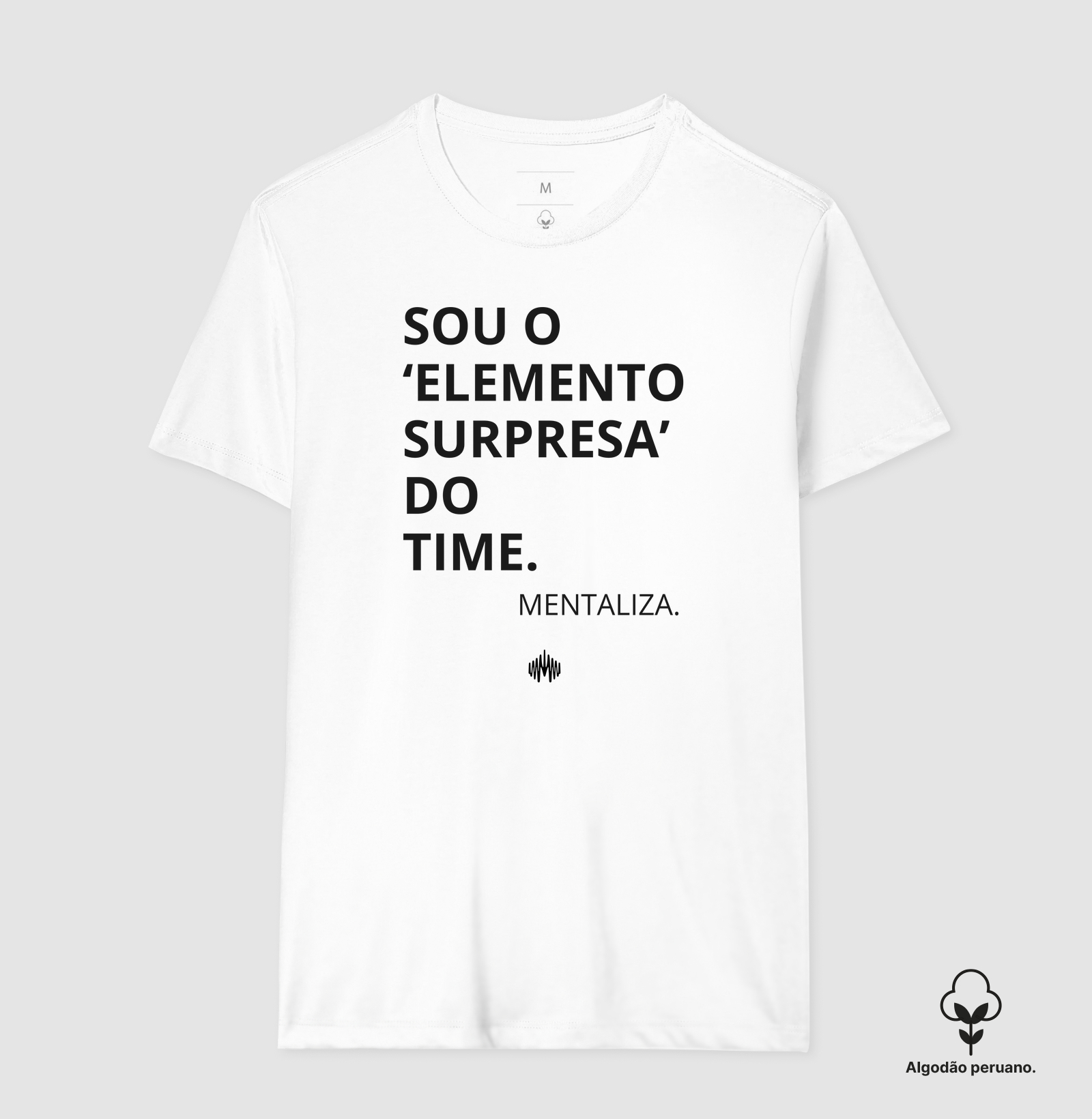 Sou o 'elemento surpresa' do time.