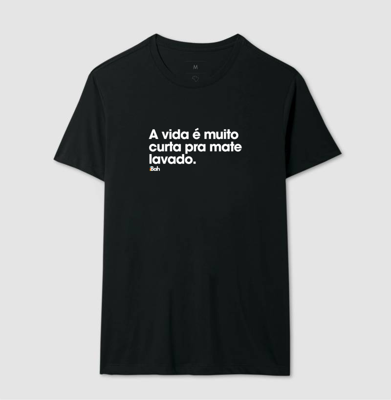 A vida é muito curta pra mate lavado - Imagem 2