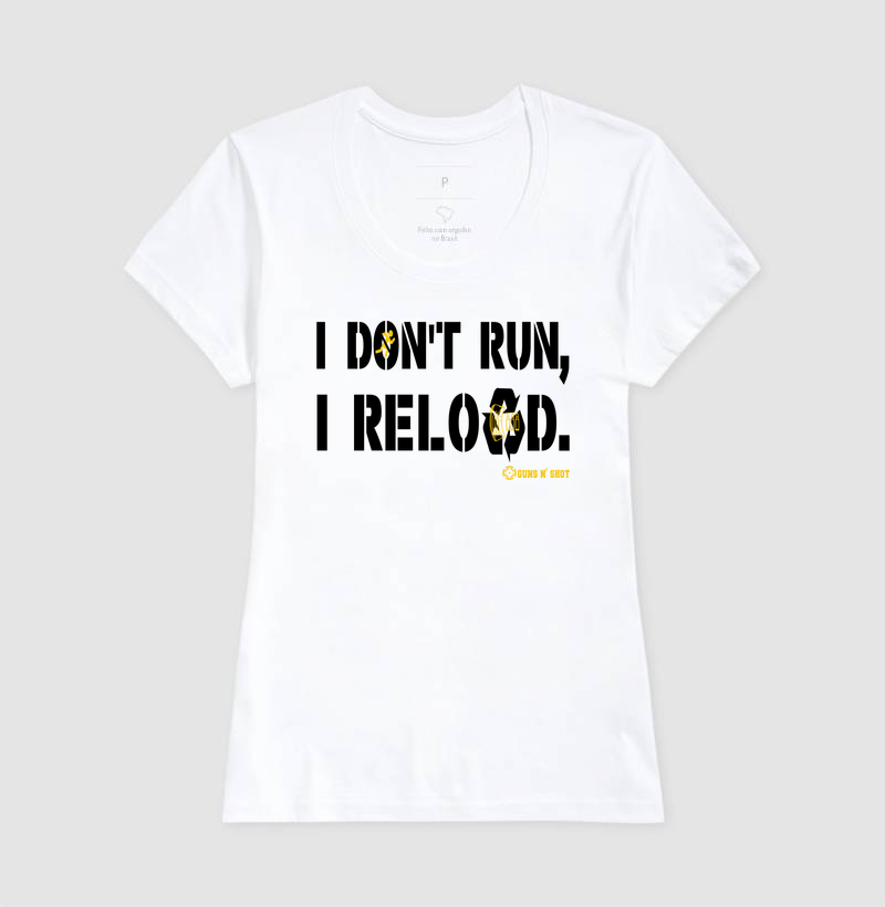 I Don't Run, I Reload CAC Tiro Esportivo - Imagem 6